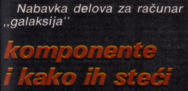 So finally, how does a magazine organize a supply and distribution chain for an affordable computer in a country with strict customs rules? Let's take a look at how a Računari reader in early 1984 could get their hands on parts to build a Galaksija!