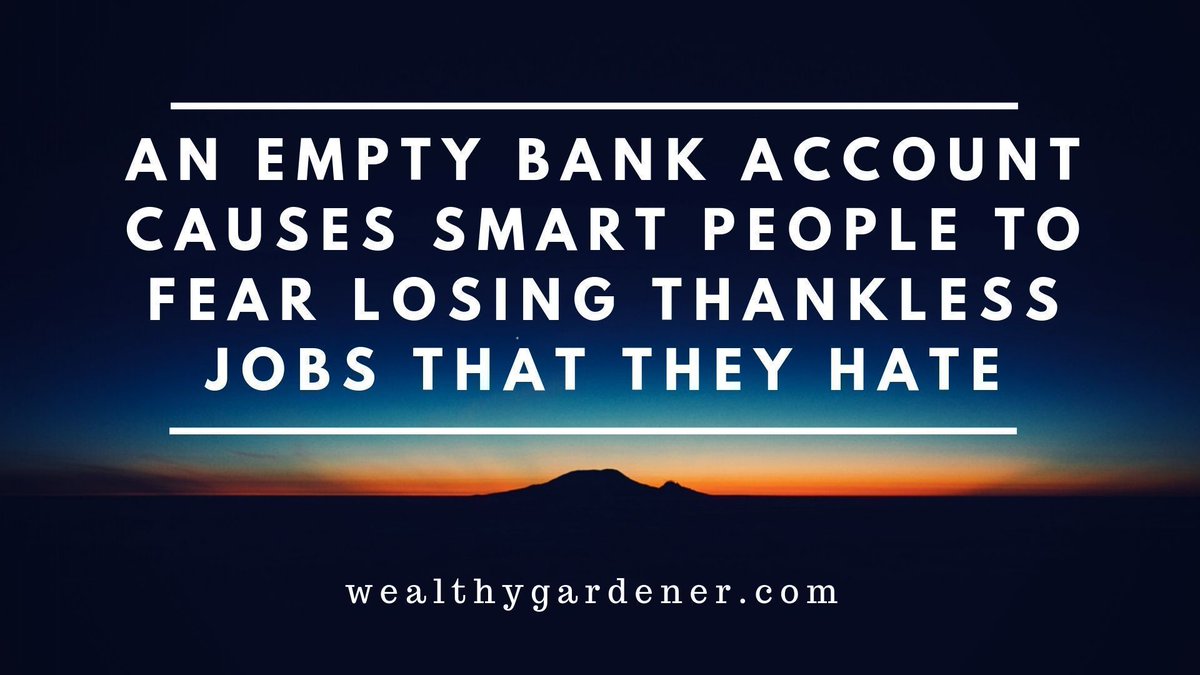 Life Lessons on Prosperity between Father and Son 
#personalfinance #blogger #blog #achieve 

“An empty bank account causes smart people to fear losing thankless jobs that they hate.”

––the wealthy gardener