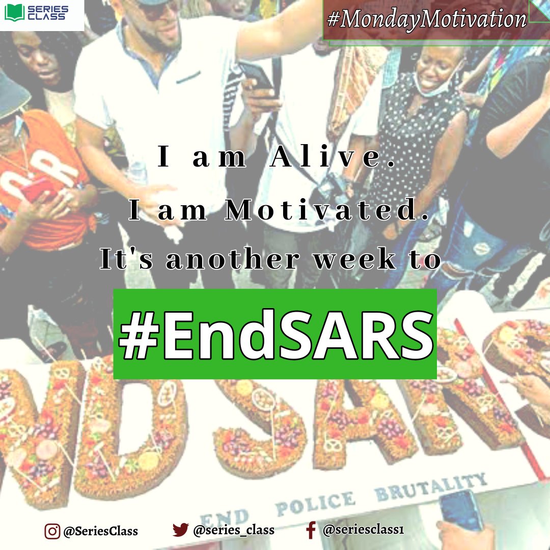 series_class's tweet photo. It's another week...We are happy to be alive, motivated and of course to #EndSARS

Visit our website today:
https://t.co/XT9wogE9ZK

#SeriesClass
#MondayMotivation
#EndSARS
#sorosoke
#HereToEducate
#AliveAndMotivated https://t.co/iIS5mYr0yy