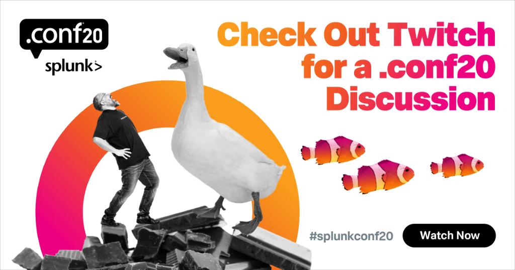 Oh, look who's on Twitch! That’s right, folks — it's us. In the spirit of doing things a little different for virtual #splunkconf20, we’re bringing you Splunky streams, special guests, and more. Don’t miss it. Subscribe here to see what we're up to: splk.it/3k7pcT1