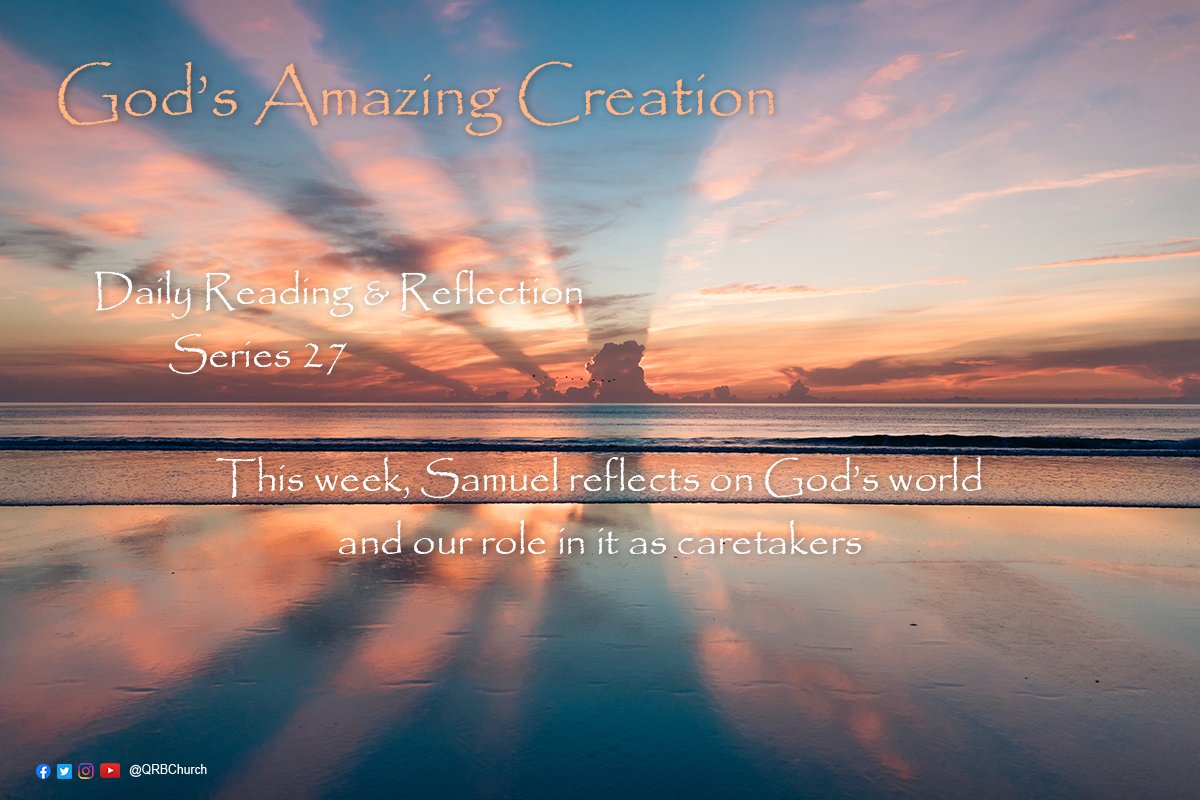 God's Amazing Creation
This week, Samuel reflects on God's world and our role in it as His caretakers.
https://t.co/WWVghRihRd
#GodsCreation #WithMe #DailyReadings #QRBC https://t.co/ixSCXlVQxb