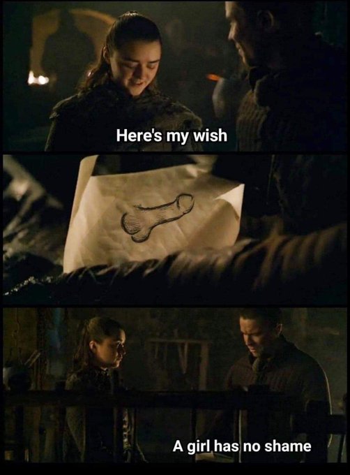 I would be lying if I said that this was not my wish as well... but like for half of the GOT cast! UGH<a href="/tag/nsfw"class="tags"><span>#nsfw</span></a><a href="/tag/fuckme"class="tags"><span>#fuckme</span></a><a href="/tag/nsfwmeme"class="tags"><span>#nsfwmeme</span></a>