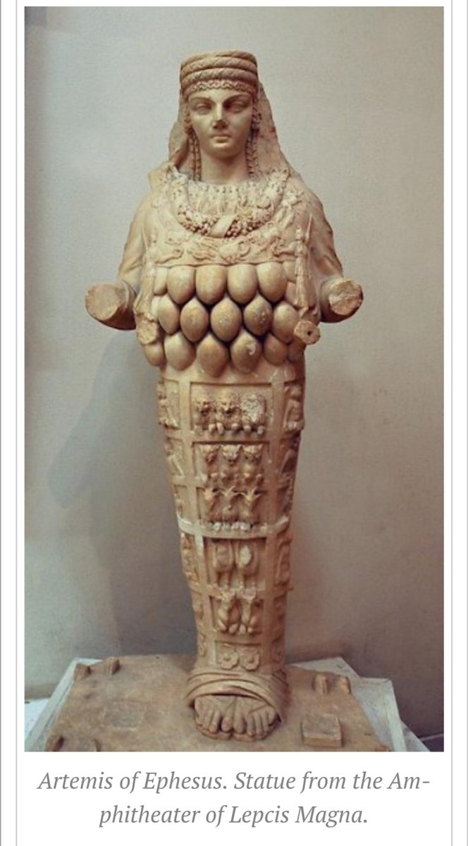 The Ephesian Artemis, the "great mother goddess" also mentioned in the New Testament (Acts 19), was extremely popular in the ancient world, as we might deduce from the fact that copies of her cult statue have been excavated in many parts of the Roman Empire.