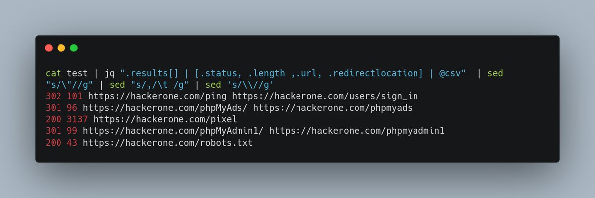 plenumlab's tweet photo. Bash one line to parse ffuf results:

cat test | jq ".results[] | [.status, .length ,.url, .redirectlocation] | @ csv"  | sed "s/\"//g" | sed "s/,/\t /g" | sed 's/\\//g'
#bugbountytips https://t.co/pWK9IuIoDt