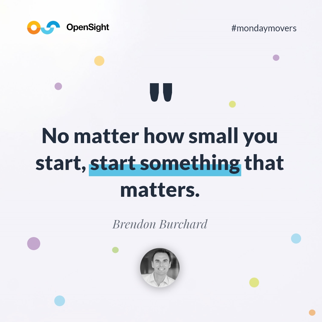 Monday Positivity!
No matter how small you start, start something that matters - said Brendon Burchard and we totally agree! 
Tag a buddy that needs some cheer up and motivation.  #mondaymovers

#brendonburchard #businessmindset #engagement  #marketingstrategy  #OSquote