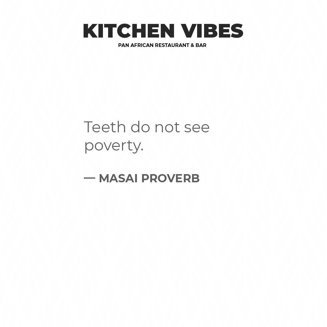 kitchenvibesSA's tweet photo. Teeth do not see poverty.⁠
⁠
- Masai Proverb ⁠
⁠
 #wisdom #dailyproverb #proverb https://t.co/au2Jb1P0Cn