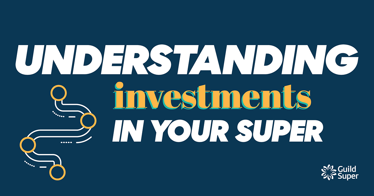 GuildSuper's tweet photo. Ever wonder how investments work in your super? Read more here https://t.co/HnjWGtXYAa https://t.co/B8ySl5Zk7Z