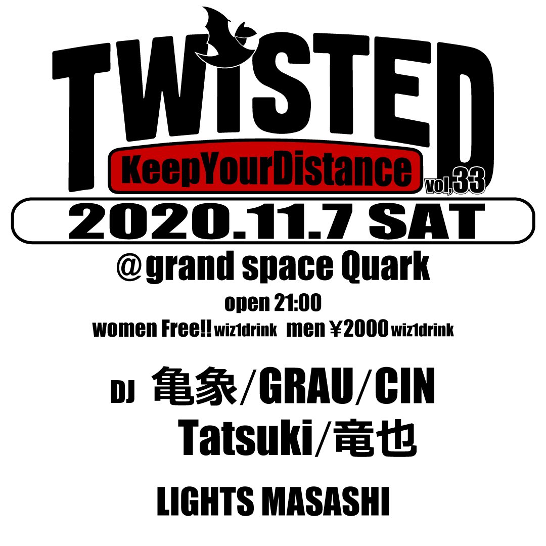 isimakiblacknes's tweet photo. 【twisted vol,33】

at grand space Quark
2020/11/7(sat)open 21:00

👩🏻woman Free 
👦🏻man ¥2000 (各別途1D)

DJ 亀象/GRAU/CIN/Tatsuki/竜也

LIGHTS MASASHI

#twisted #quark #豊橋 https://t.co/Tf1B1F65fJ