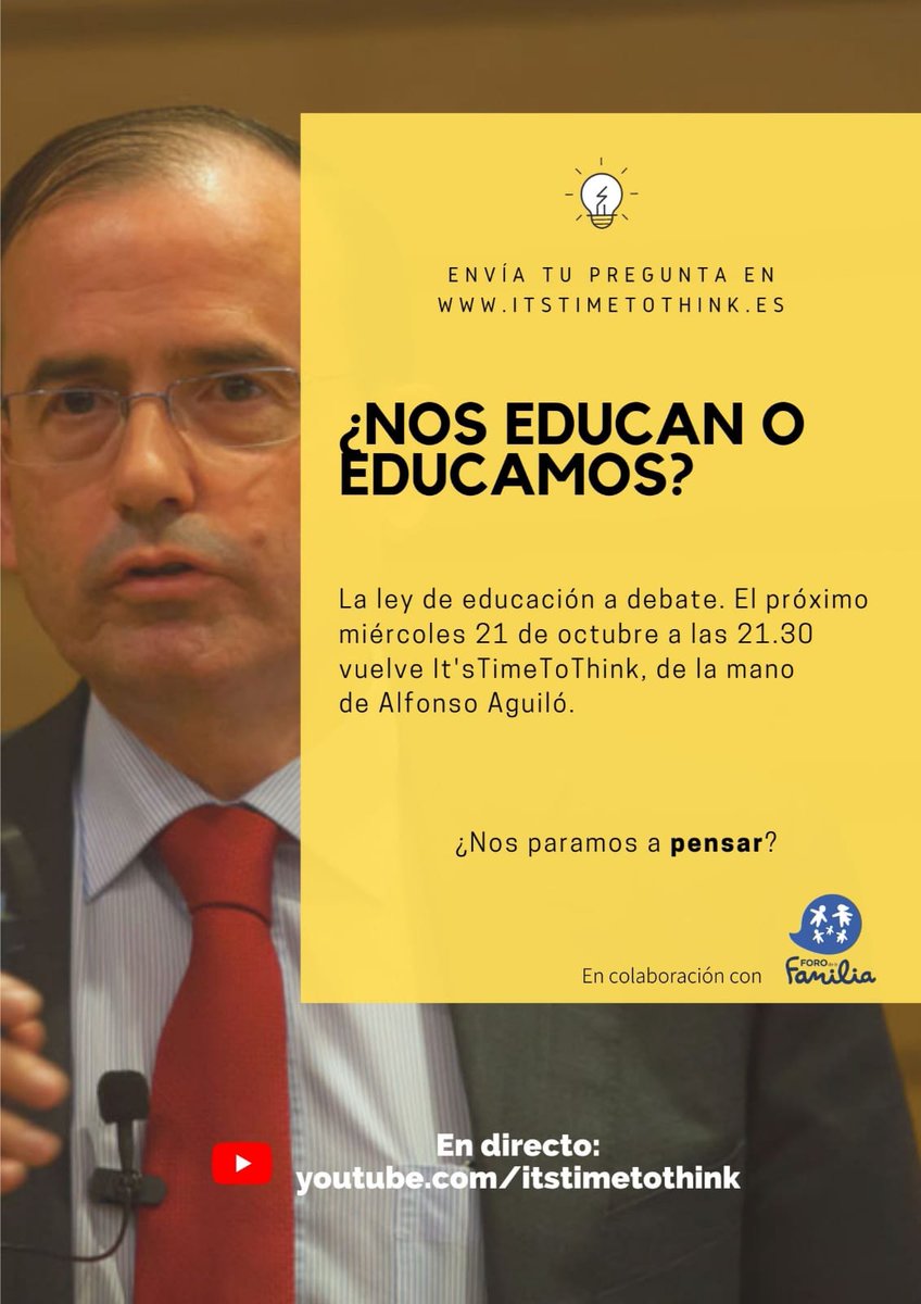 Os invitamos al primer encuentro de <a href="/itstime_tothink/">IT'S TIME TO THINK</a> en colaboración con el Foro de la Familia. 🙌

El invitado será <a href="/aaguilo/">Alfonso Aguiló</a>, presidente de las CECE, que nos comentará sobre el debate que existe con la nueva Ley de Educación.

Te esperamos por youtube.com/channel/UCT1zB…
