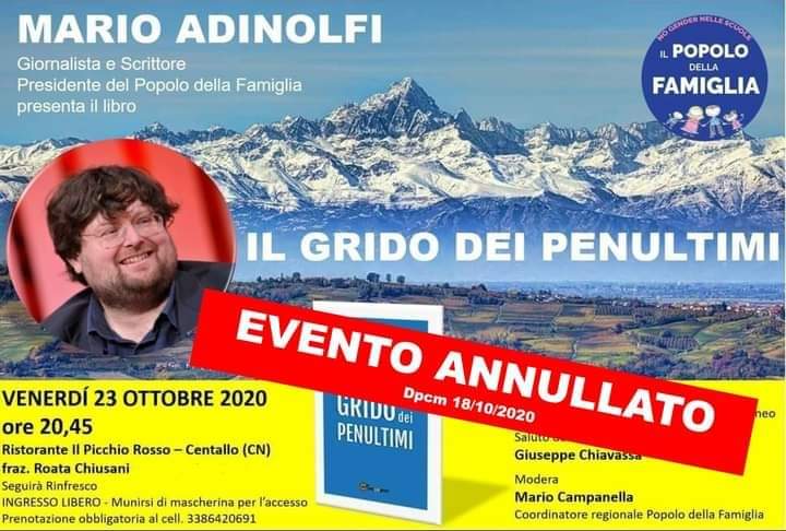 PdF_Piemonte's tweet photo. @MarioNicolaCam1|panella (referente @PdF_Piemonte) comunica:
"Viste le disposizioni del #DPCM di #ieri #domenica #18ottobre 2020 siamo costretti ad ANNULLARE la presentazione del libro di @MarioAdinolfi
#IlGridodeiPenultimi
in programma a #Centallo (CN) il prossimo #23ottobre". https://t.co/ed1WKYxFvy