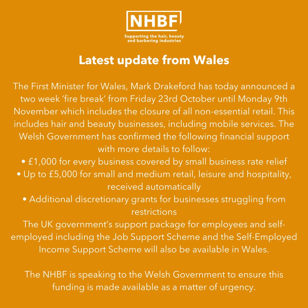 The First Minister for Wales, Mark Drakeford has today announced a two week ‘fire break’ from Friday 23rd October until Monday 9th November which includes the closure of all non-essential retail. This includes hair and beauty businesses, including mobile services.