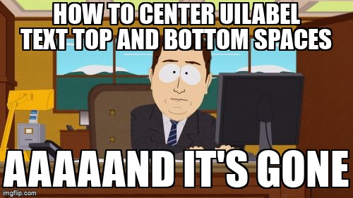 overflow_meme's tweet image. How to center UILabel text top and bottom spaces stackoverflow.com/questions/6442… #uitableview #uilabel #uistackview #swift