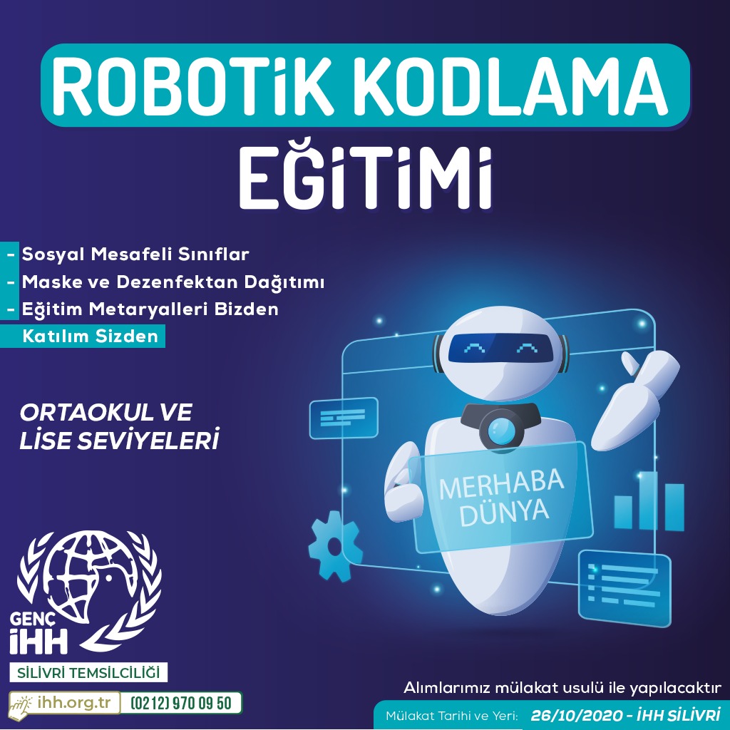 Robotik Kodlama mülakatları devam ediyor. Yeni dünya düzenine evlatlarınızın ayak uydurmasını istiyorsanız muhakkak yönlendiriniz.
İHH Silivri Temsilciliği
Tel: 02129700950