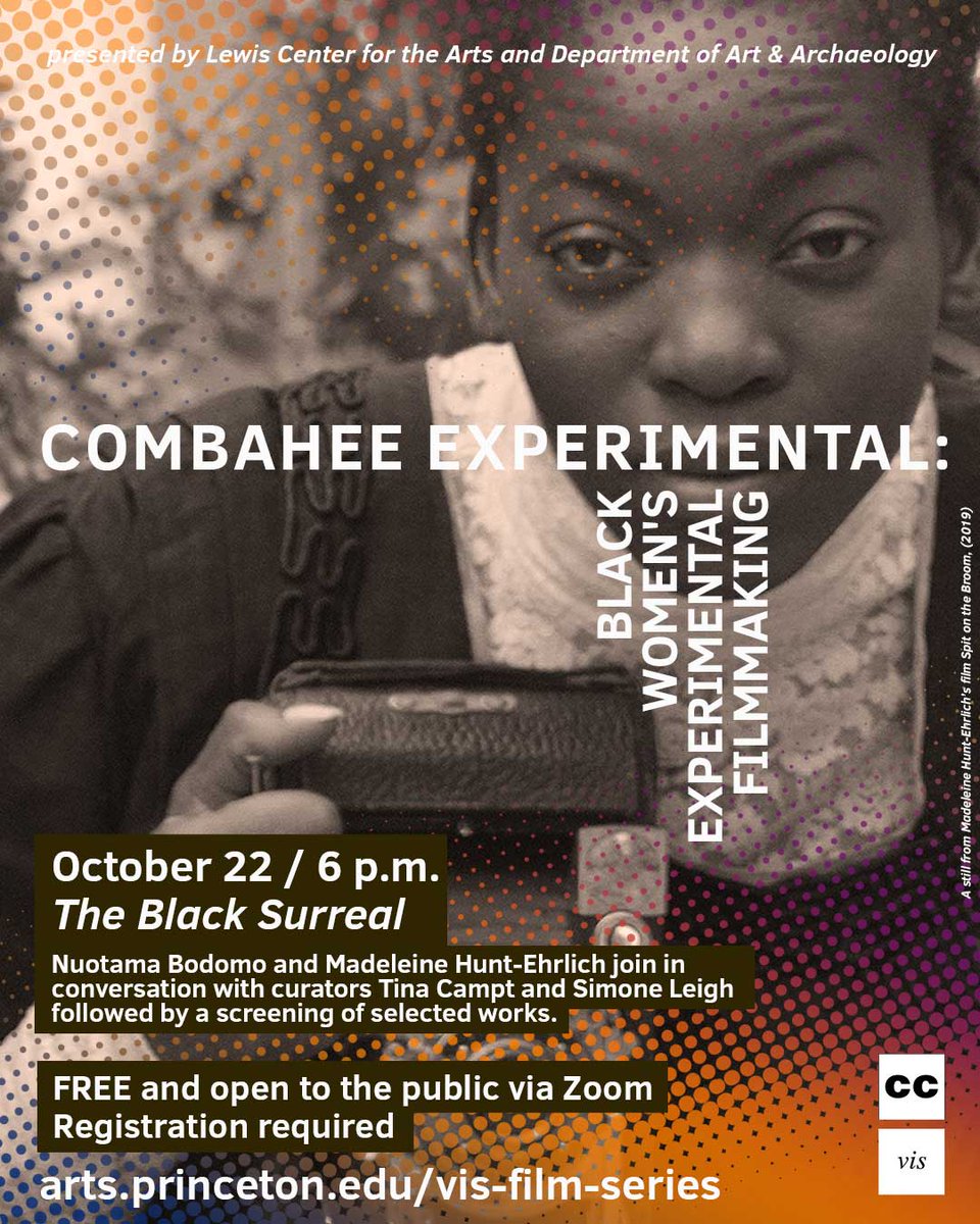 princetonarts's tweet photo. LIVE 10/22 @ 6PM #CombaheeExperimental #filmseries continues @Princeton with “The Black Surreal” featuring Black women #filmmakers @tobogganeer #MadeleineHuntEhrlich. Register in advance: https://t.co/JsPp7M2pm1 #VirtualPrincetonU @Princeton #PrincetonArts https://t.co/Ib6RgHQTHO