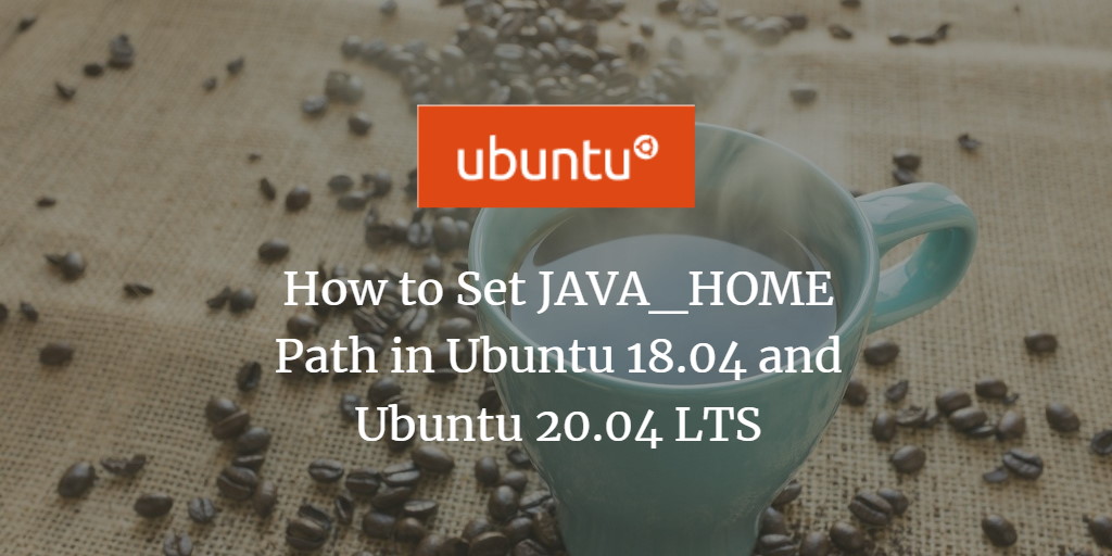 howtoforgecom's tweet image. How to Set #JAVA_HOME Path in #Ubuntu 18.04 and 20.04 LTS. vitux.com/how-to-setup-j…