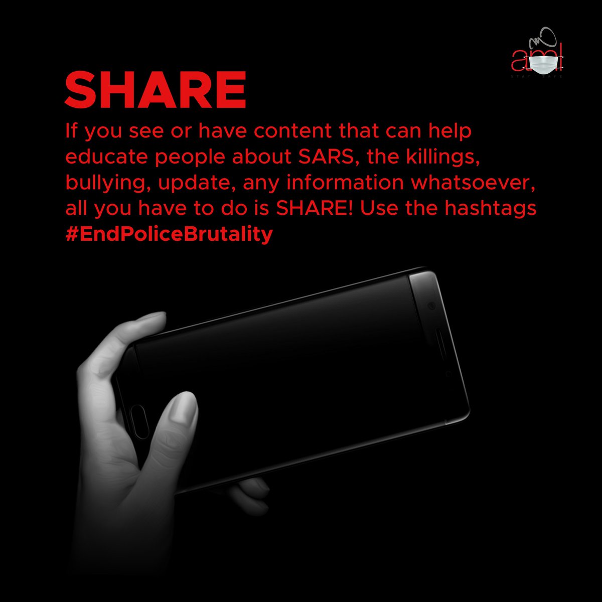 Share: If you see or have content that can help educate people about SARS, the killings, bullying, update, any information whatsoever, all you have to do is SHARE! Use the hashtags