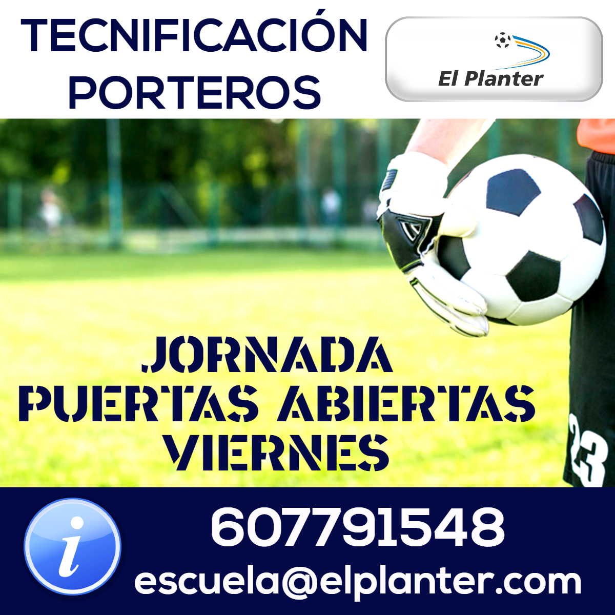 🧤 Perfecciona tus habilidades como cancerbero con la tecnificación de porteros #ElPlanter, a cargo de los mejores profesionales y de entrenadores titulados 👏

👂 El viernes tenemos una jornada de puertas abiertas 👉 ¿Te la vas a perder?

ℹ 607791548
🗂 escuela@elplanter.com