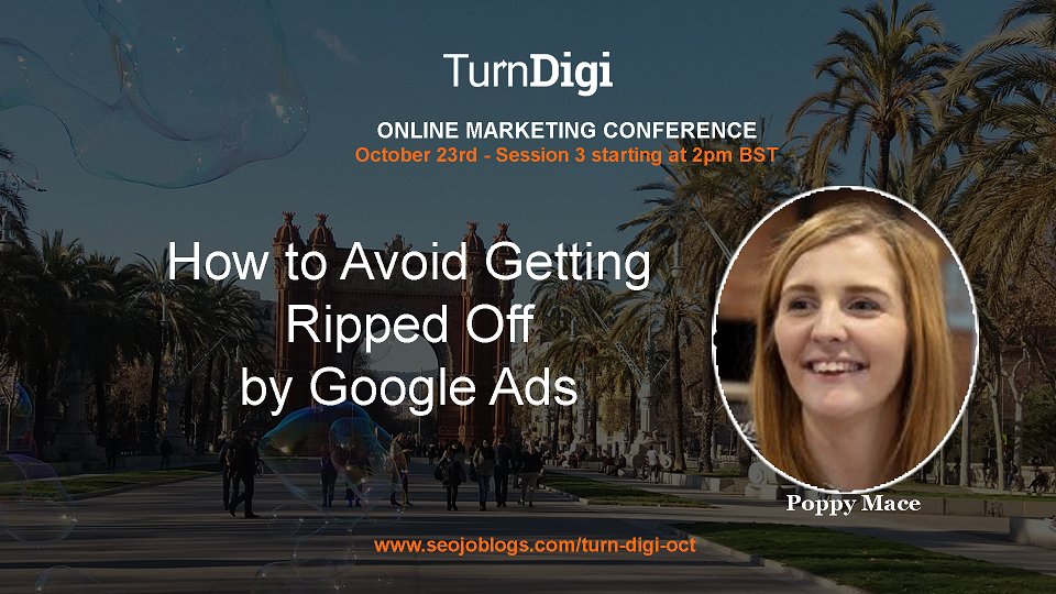 TurnDigi's tweet image. @TurnDigi is this Friday! 
Do you want to learn more about PPC but have a small budget? 
Then tune in to @PoppyKLM's session on "How to Avoid Getting Ripped Off by Google Ads"
#TurnDigi #TurnDigi2020
Join us from 11am BST
Reserve your place:
seojoblogs.com/turn-digi-oct/