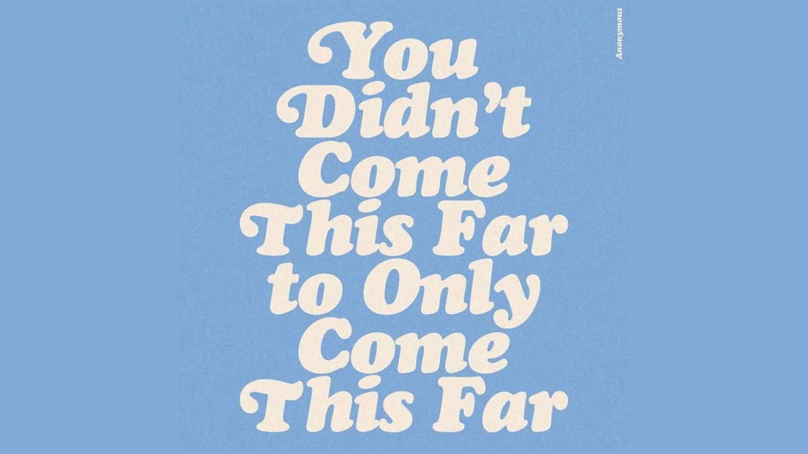 The Lifeline As We Begin A New Week Just Remember You Didn T Come This Far To Only Come This Far Quotesbychristie On Instagram T Co Bapxc5vykc Twitter