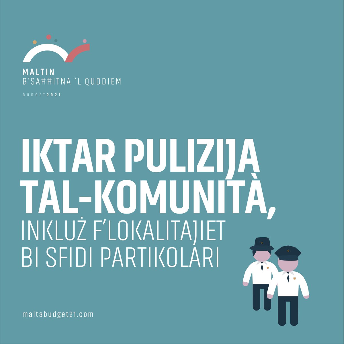 Iktar pulizija tal-komunità, inkluż f’lokalitajiet bi sfidi partikolari #MaltinbSaħħitnalQuddiem #maltabudget21 #sigurta