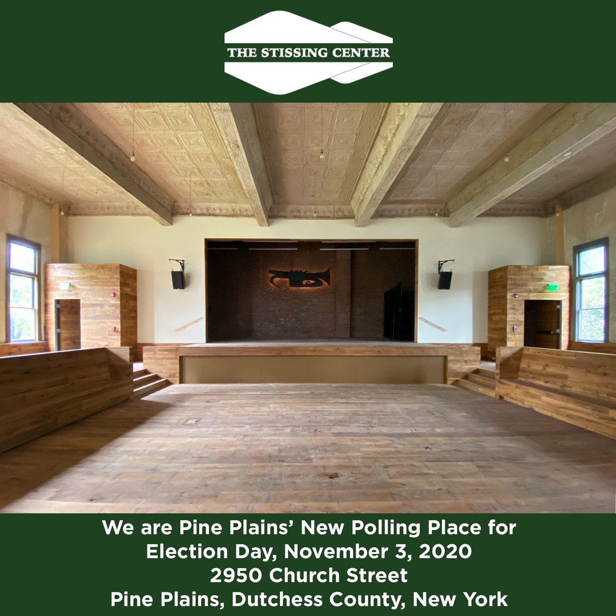 PINE PLAINS - VOTE HERE. 

The Stissing Center is Pine Plains' polling location for Election Day, November 3. It's moved from the smaller Town Hall to The Stissing Center. 

2950 Church St., Pine Plains, Dutchess County, New York