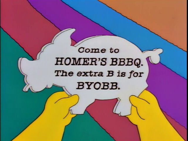 Simpsons_tweets's tweet photo. “Come to Homer’s BBBQ. The extra B is for BYOBB.”
“What’s that extra B for?”
“That’s a typo.” https://t.co/x8i4zurlGv
