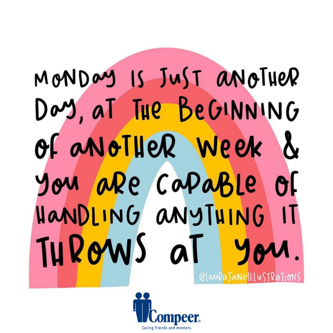 CompeerFriends's tweet image. Monday is just another day, at the beginning of another week &amp;amp; you are capable of handling anything it throws at you.

#Compeer #MentalHealth #HealingPowerofFriendship #CheckOnYourFriends