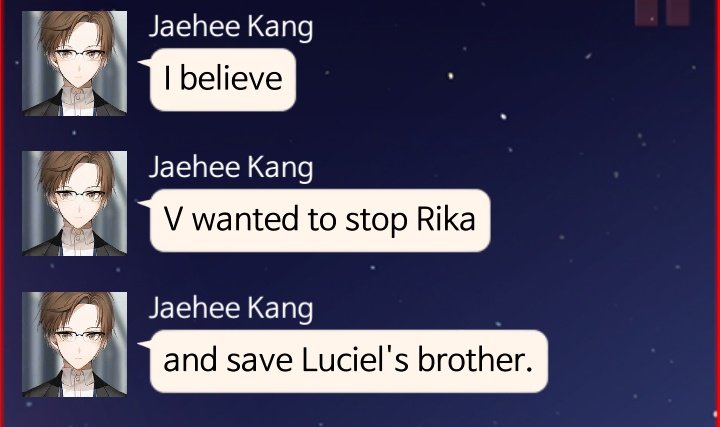 I still think that V was so "blindly in love" (which he wasn't if u played his route) that the put as a priority to save Rika instead of saving Saeran first. He made a promise with Seven of taking care of the most precious thing to him, his brother. (+)