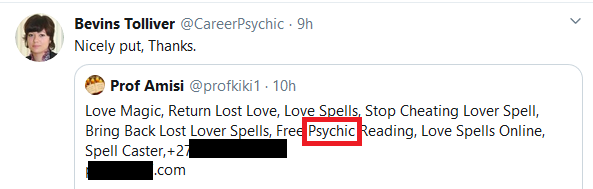 So I was like, huh, why did they retweet that? Turns out it's a bot account that retweets/replies to posts containing the word "psychic", which Annie had said because I can't spell for shit.