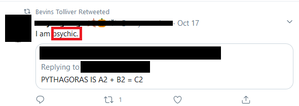 So I was like, huh, why did they retweet that? Turns out it's a bot account that retweets/replies to posts containing the word "psychic", which Annie had said because I can't spell for shit.