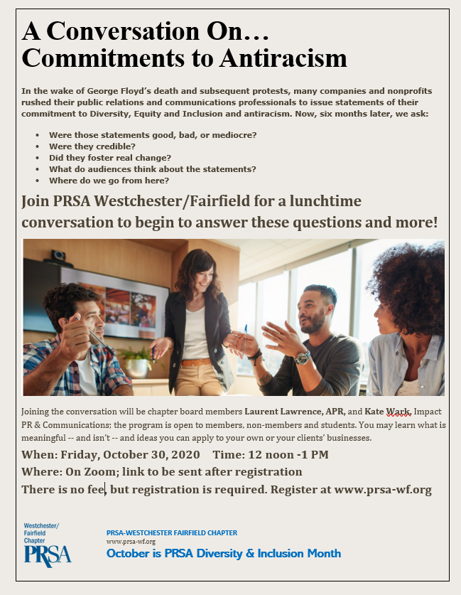 Grab a sandwich and join us Friday, October 30 at noon to discuss how organizations and companies have been handling antiracism positioning in recent months -- and if it's working. Free, as a member benefit and a community service. Registration required; prsa-wf.org.