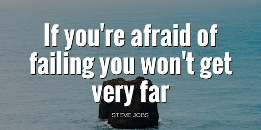 "If you're afraid of failing you won't get very far."-Steve Jobs https://t.co/0lKkFZbryw
