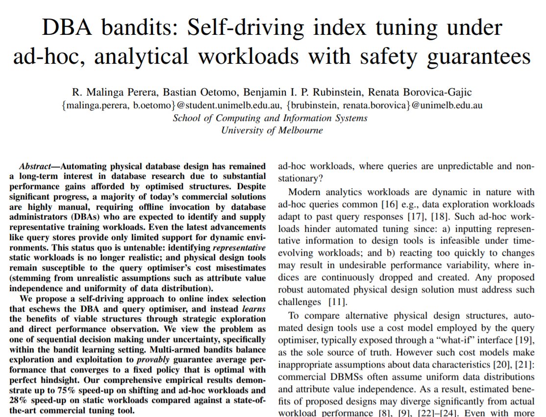 Ever wondered how to select indexes online, to tune database perf to dynamic query loads? 🚨New preprint has you covered "DBA bandits: Self-driving index tuning under ad-hoc, analytical workloads with safety guarantees" w <a href="/malingaperera/">R. Malinga Perera</a> Bastian Oetomo <a href="/RBorovica/">Renata Borovica-Gajic</a> of <a href="/cis_unimelb/">Computing & Information Systems UniMelb</a>