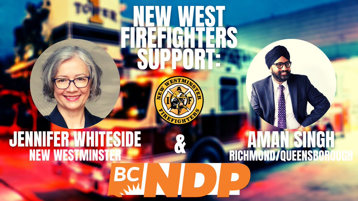 Your New Westminster Firefighters are proud to support BC NDP's Jennifer Whiteside and Aman Singh this election. 
#NewWestFire #BCElection2020