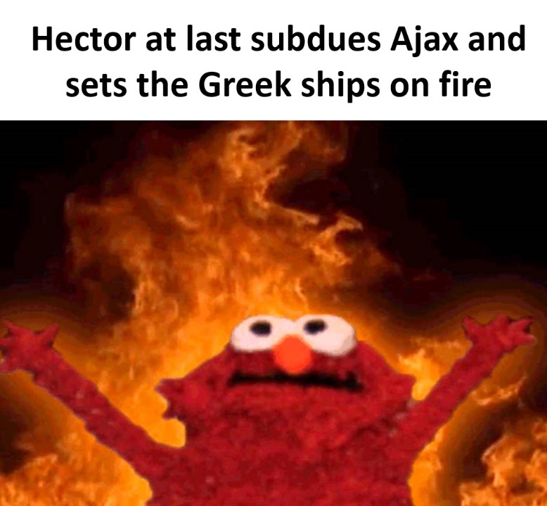 It's time for the Iliad in Memes: Book 16! I'm gonna be real with you chief, this one's a sad one. Fortunately, Homer has been preparing us for this for a while...