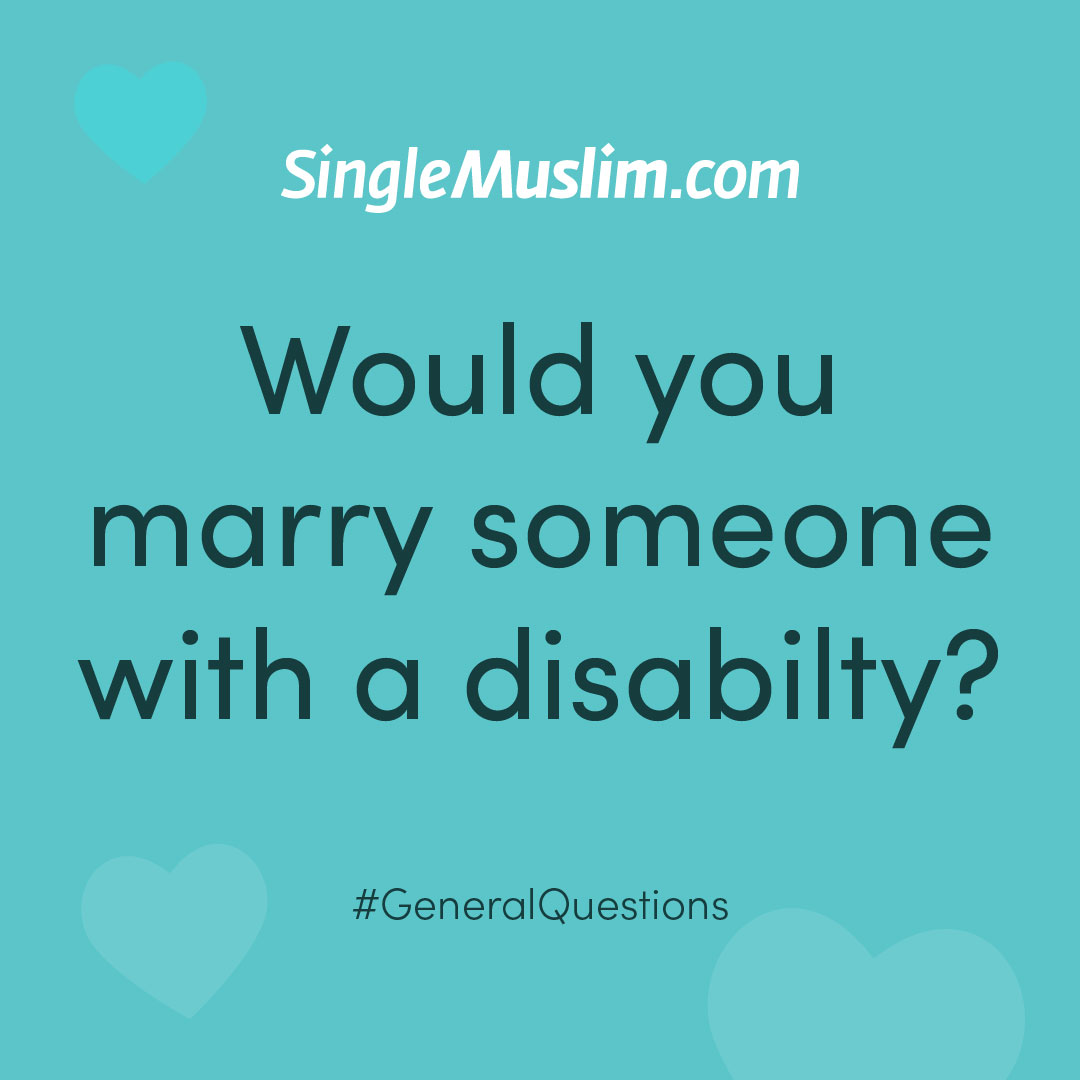 SingleMuslimCom's tweet photo. Would you marry someone with a disability? ♿
Comment below and tell us your thoughts?
#Love #Question #Marriage #Muslimquestion #MuslimDebate #ComingSoon https://t.co/KiOUakuJR0