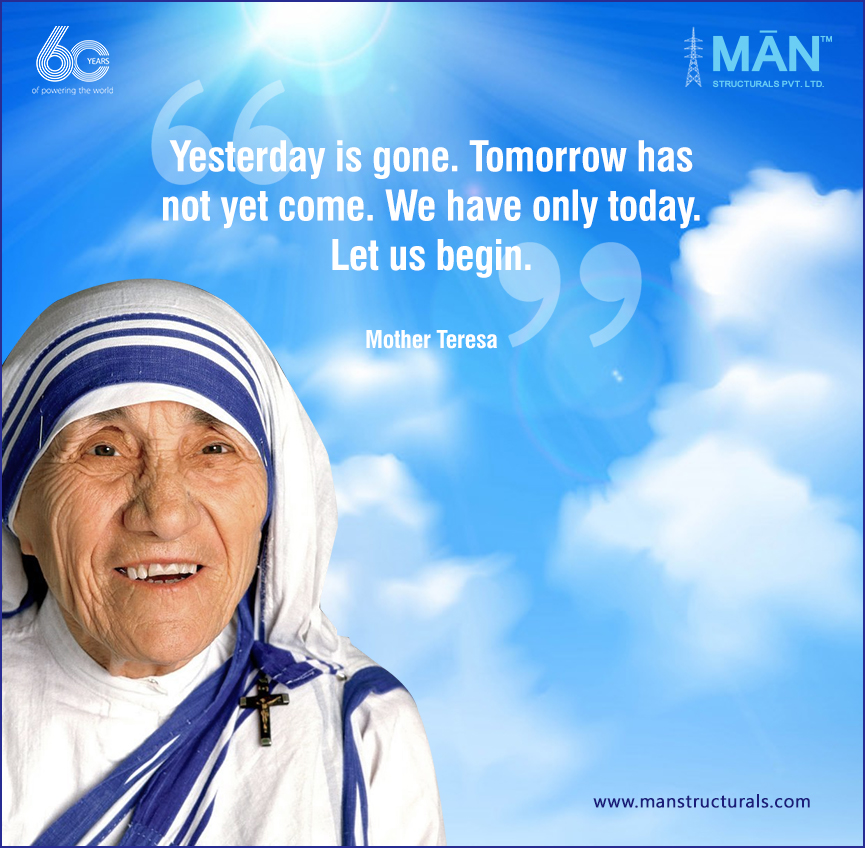 "Yesterday is gone. Tomorrow has not yet come. We have only today. Let us begin."

Mother Teresa

<a href="/gkrungta/">Gaurav Rungta</a>