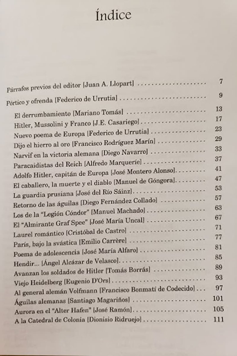 En la España franquista, que no disimuló antes del final de la Segunda Guerra Mundial, se imprimían libros en honor a Adolf Hitler, para celebrar sus cumpleaños. Este es un ejemplo y pueden sorprendernos los nombres de algunos autores; eso sa medida de cómo caló el nazismo.