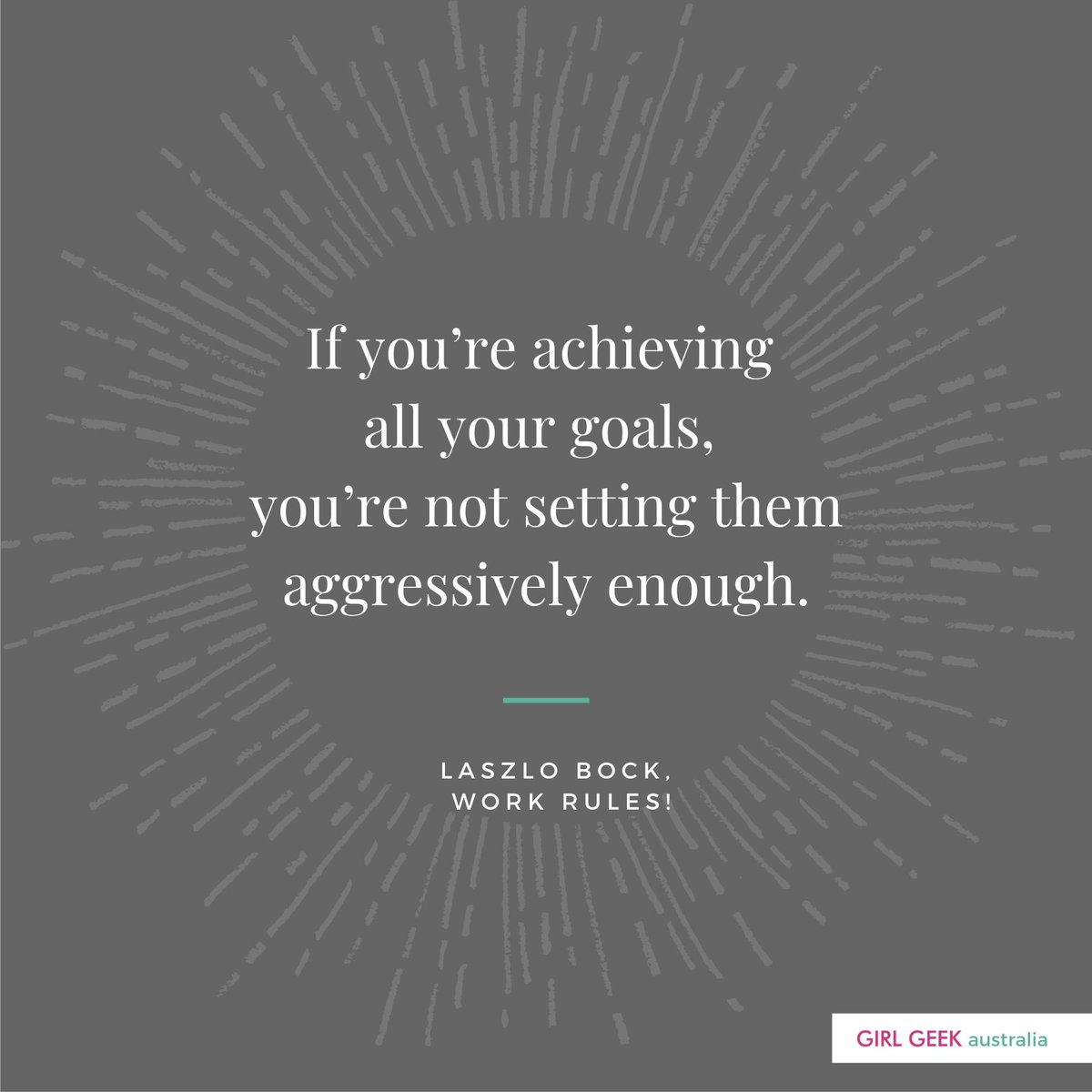 geeq_australia's tweet image. How to set career and life goals correctly 💪 ... Do you agree with Laszlo Bock's quote? We cannot wait to hear your thoughts at our Girl Geek Book Club next week. RSVP via #meetup now, so you won't miss out: bit.ly/2GyRLK7 

#bookclub #meetup #career #quoteoftheday