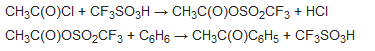Aplicación del ácido trifluorometanosulfónico en química orgánicaEl ácido tríflico reacciona con los haluros de acilo para dar anhídridos tríflicos mezclados, que son fuertes agentes de acilación, por ejemplo, en las reacciones de Friedel-Crafts.