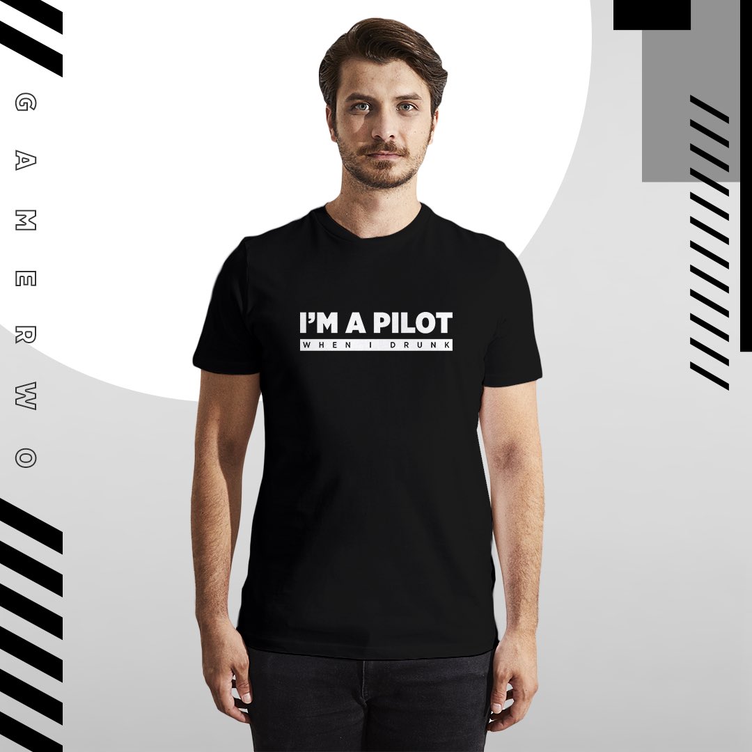 I’m a Pilot When I drunk! 😍

#gamerwo #gamer #tshirt #drunk