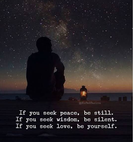Peace Be Still Quotes Inspiring Quotes - Be Positive On Twitter: "If You Seek Peace, Be Still. If  You Seek Wisdom, Be Silent. If You Seek Love, Be Yourself.  #Tuesdaymotivation #Tuesdayvibes #Tuesdaythoughts #Thoughtfortheday  Https://T.co/Dmh0Urllzs" / Twitter