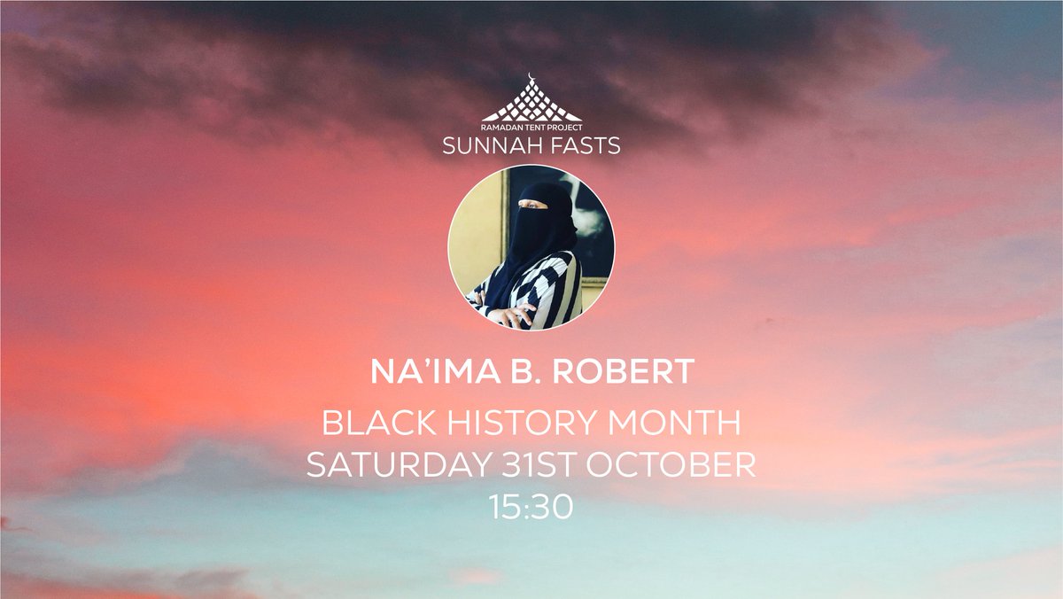 RamadanTent's tweet photo. We're excited to have @NaimaBRobert join our #SunnahFasts discussing the topic of #BlackHistoryMonth 

Na’ima B. Robert is an editor, speaker, coach and an award-winning author. 

📅 Join us on Saturday 31st of October 

💻 Sign up now: https://t.co/hSXNbDYhNh https://t.co/w0L4qXydT4
