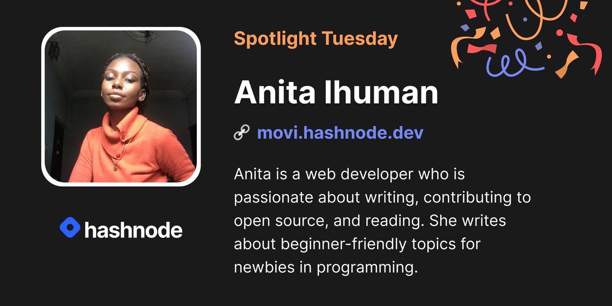hashnode's tweet image. Hashnode&apos;s Spotlight Tuesday 🌟 - celebrating an amazing developer writer.

Meet @anita_ihuman, a full stack developer who writes on beginner-friendly topics for newbies.

Read her articles: 👉 movi.hashnode.dev 🔗

#HashnodeCommunity #devcommunity