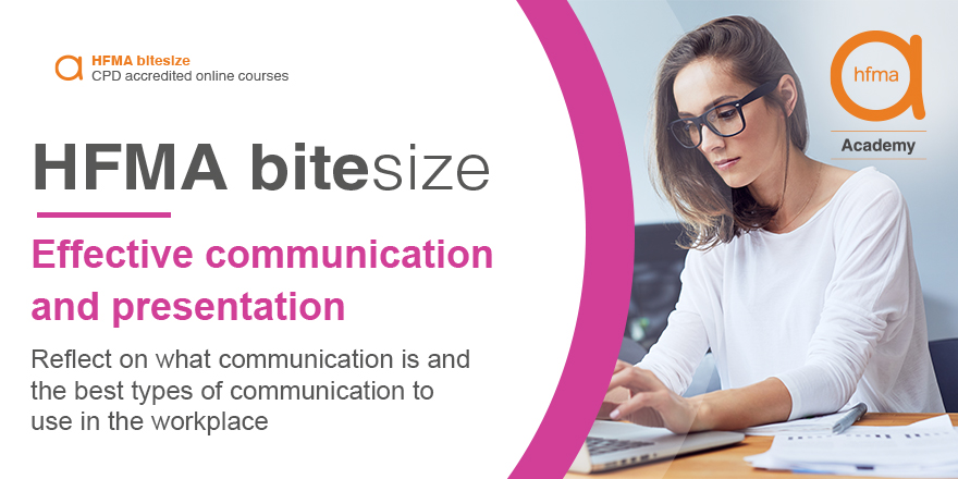 HFMA_UK's tweet photo. What is effective communication? One of our HFMA bitesize online courses explores this in more detail, and also looks at how to write effective reports and the skills required to plan presentations and present your ideas with confidence. Read more: https://t.co/yFZEEg4UPj https://t.co/ew3cu86zJx