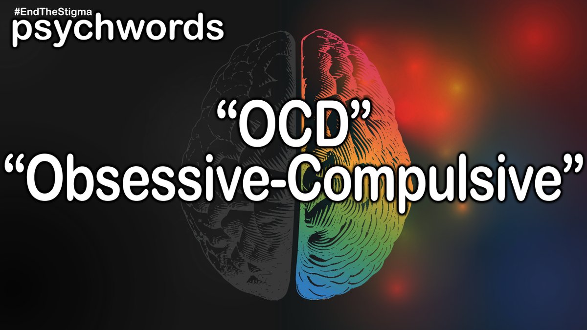 So it's time to do another  #psychwords, where I explain the psychiatric/psychological meaning of a word to help  #EndTheStigma .Today: "OCD / Obsessive-Compulsive" /1
