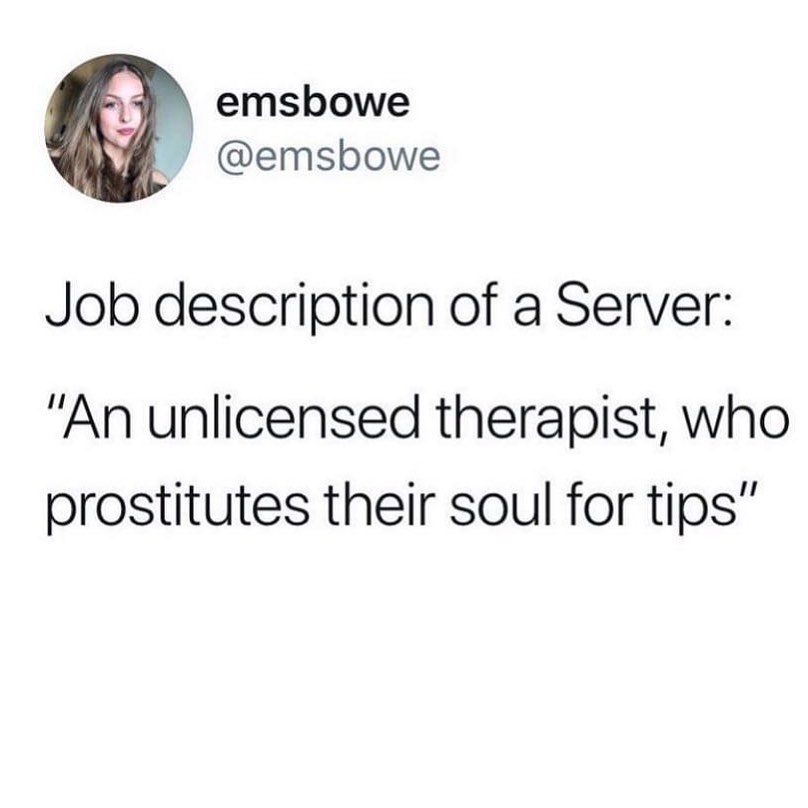 Basically...#waitingonstupid #servingupfunny #asthetableturns #myservingtime #86stupid #doorwaysanddirtytables