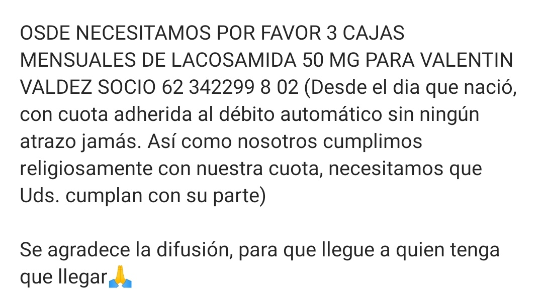Hola vengo a pedirles ayuda para difundir el pedido de Félix ya que OSDE no se hace cargo de los medicamentos de Valentín, con la salud no se jode, porfa hagan RT.