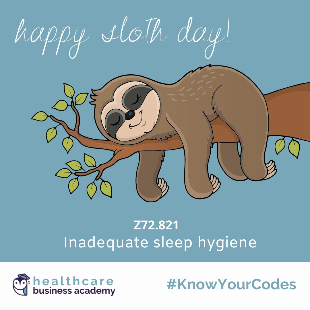 In celebration of Sloth Day, Did You Know: patients documented as having a condition due to inadequate sleep hygiene, use ICD-10-CM code Z72.821.

#SlothDay #KnowYourCodes #NowYouKnow #coding #medicalcoding #revenuecyclemanagement #physician #physicianbilling #revenue
