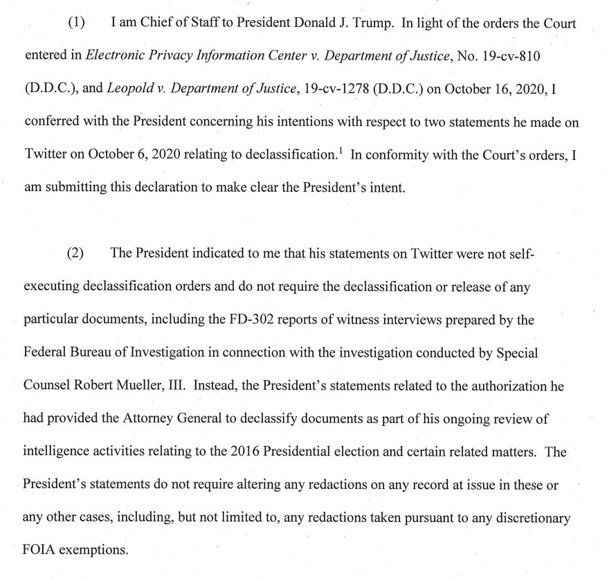 President Trump's chief of staff declares, under oath, that the president didn't actually mean the things he said about having declassified a bunch of Russia investigation documents. He has not ordered that additional documents be disclosed.